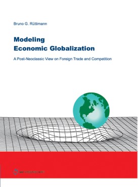 Modeling Economic Globalization - A post-neoclassic view on foreign trade and competiton